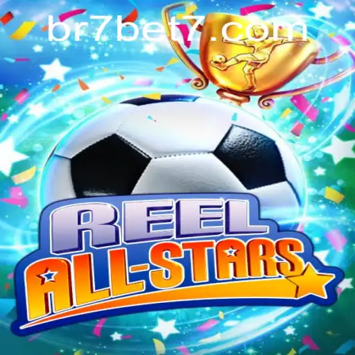 ReelAllStars: Descubra o Universo Emocionante do Novo Jogo da BR7.BET